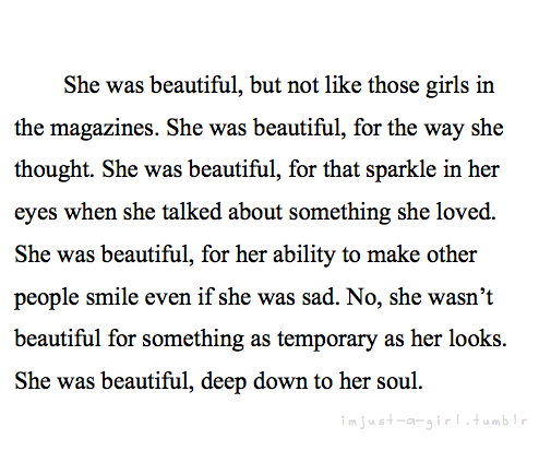 She was beautiful, deep down to her soul.
