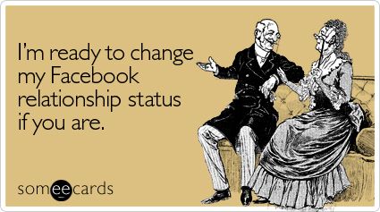 I'm ready to change my Facebook relationship status if you are.