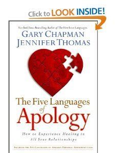 The Five Languages of Apology: How to Experience Healing in all Your Relationshi