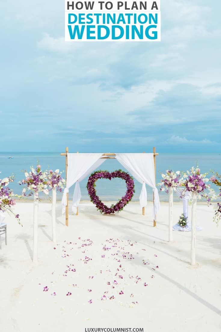 What is a Destination Wedding? Planning Your Wedding Abroad | Luxury Columnist -   11 wedding Destination abroad ideas