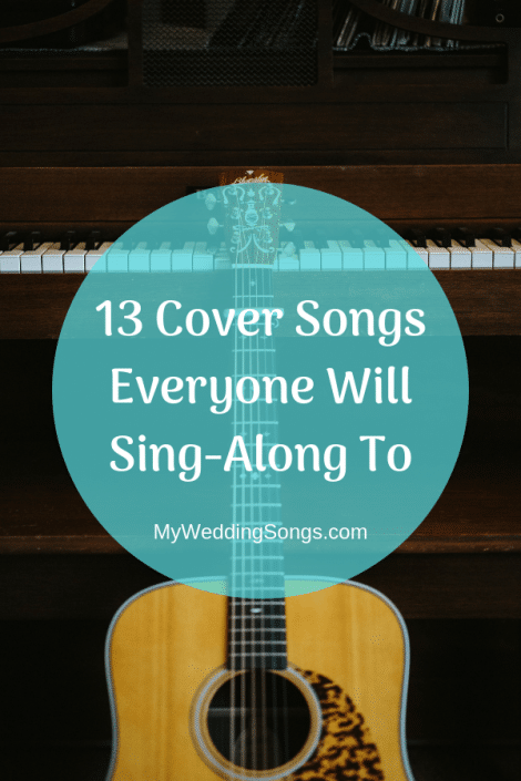 13 Cover Songs Everyone Will Sing-Along To | My Wedding Songs -   11 wedding Songs to sing ideas