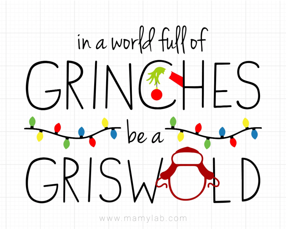 In A World Full Of Grinches Be A Griswold Cut File - svg - dxf - png - Christmas Cut File - Santa  - Silhouette - Cricut - Digital Download -   16 holiday Crafts cricut ideas