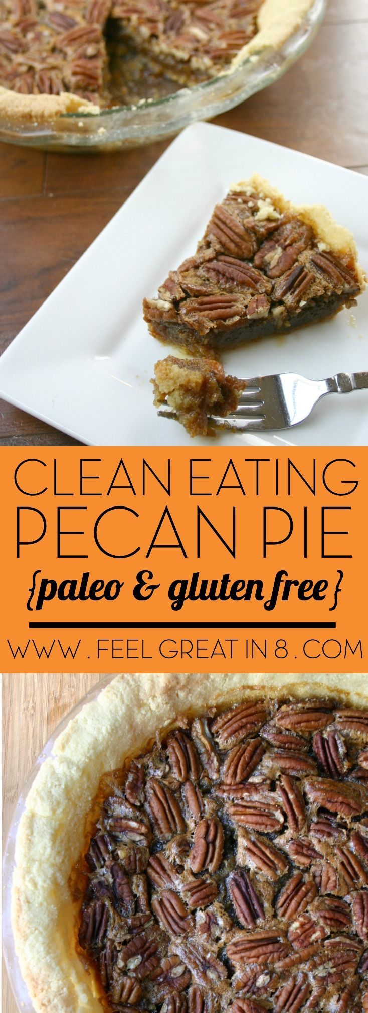 Clean Eating Pecan Pie {paleo, gluten & refined sugar free!} - Feel Great in 8 Blog -   14 desserts Coconut clean eating ideas