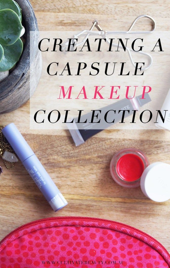 Creating A Capsule Makeup Collection - Cultivate Beauty -   15 capsule makeup Collection ideas