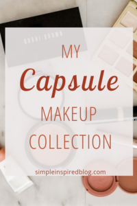 My Capsule Makeup Collection - Simple Inspired Blog -   15 capsule makeup Collection ideas