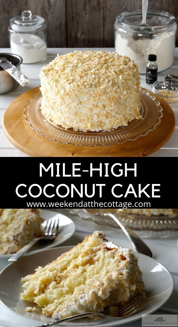 Mile-High Homemade Coconut Cake - Weekend at the Cottage -   16 cake Coconut treats ideas