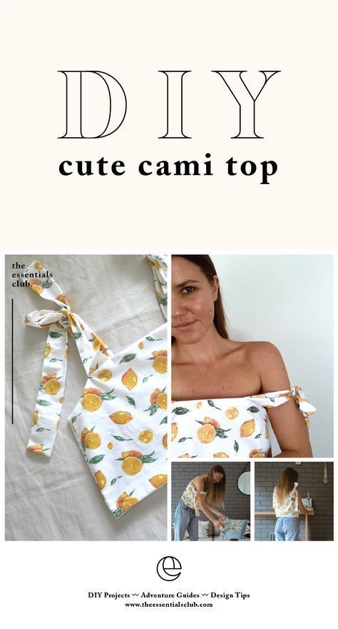 DIY: Cute Cami Top With Tie Sleeves — The Essentials Club // Creative DIY Hub -   16 DIY Clothes Crafts fashion ideas