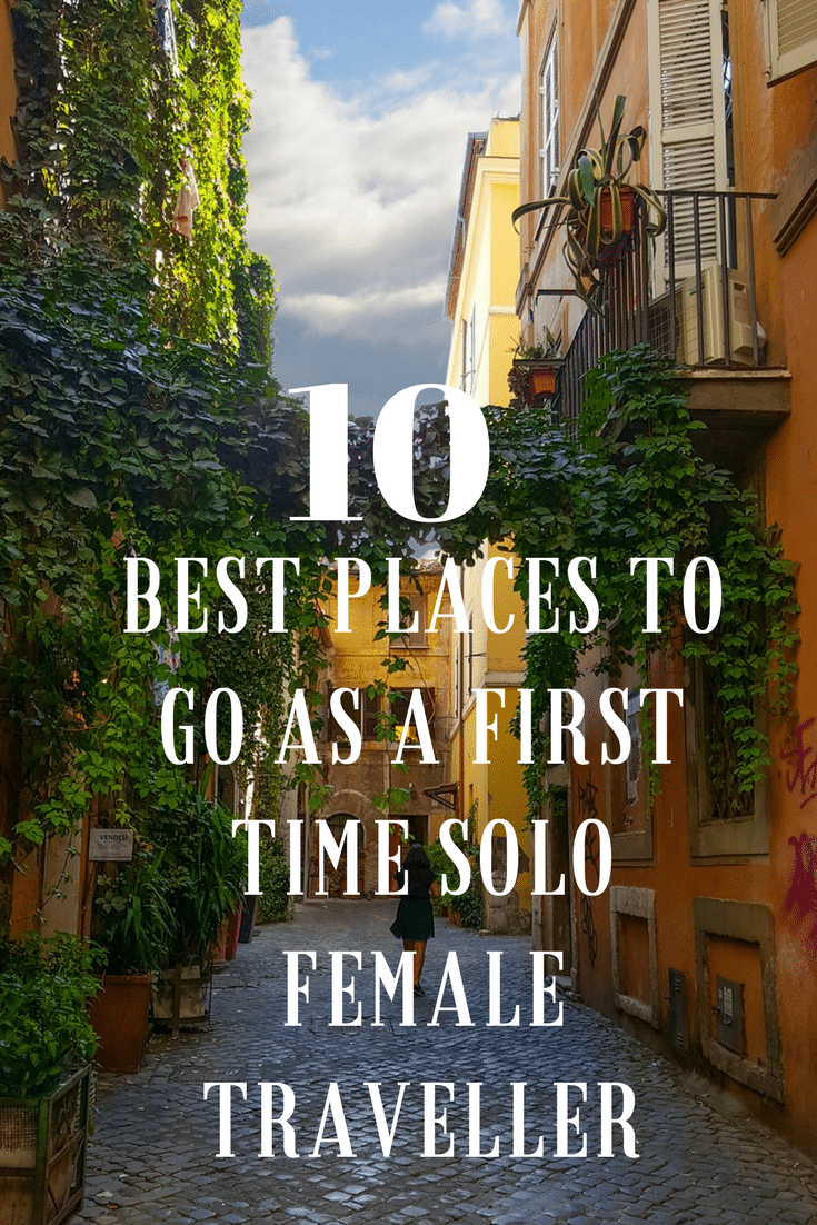 Top 10 Best Places to go as a First Time Solo Female Traveller -   17 travel destinations Solo female ideas