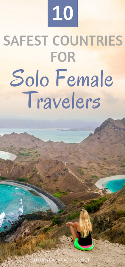 Top 10 Safest Countries For Solo Female Travelers – Luxurybackpacking -   17 travel destinations Solo female ideas