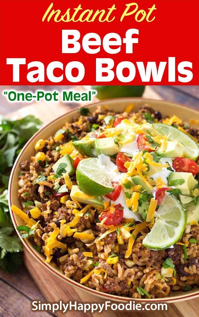Instant Pot Beef Taco Bowls | Simply Happy Foodie -   19 healthy recipes For 2 ground beef ideas