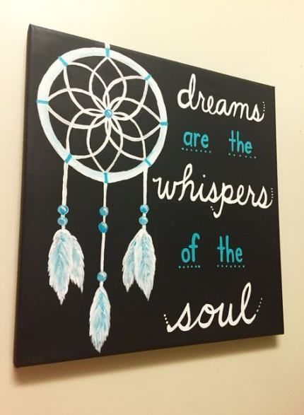 Trendy painting quotes on canvas inspiration dream catchers Ideas -   10 diy projects Canvas quotes ideas