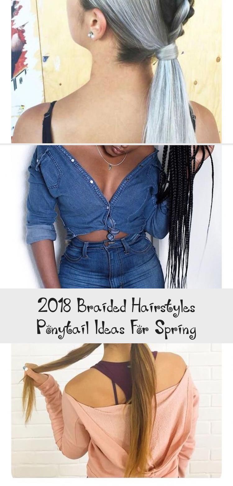 2018 Braided Hairstyles Ponytail Ideas For Spring - Hair Styles -  2018 Braided ... -   10 spring hairstyles 2018 ideas