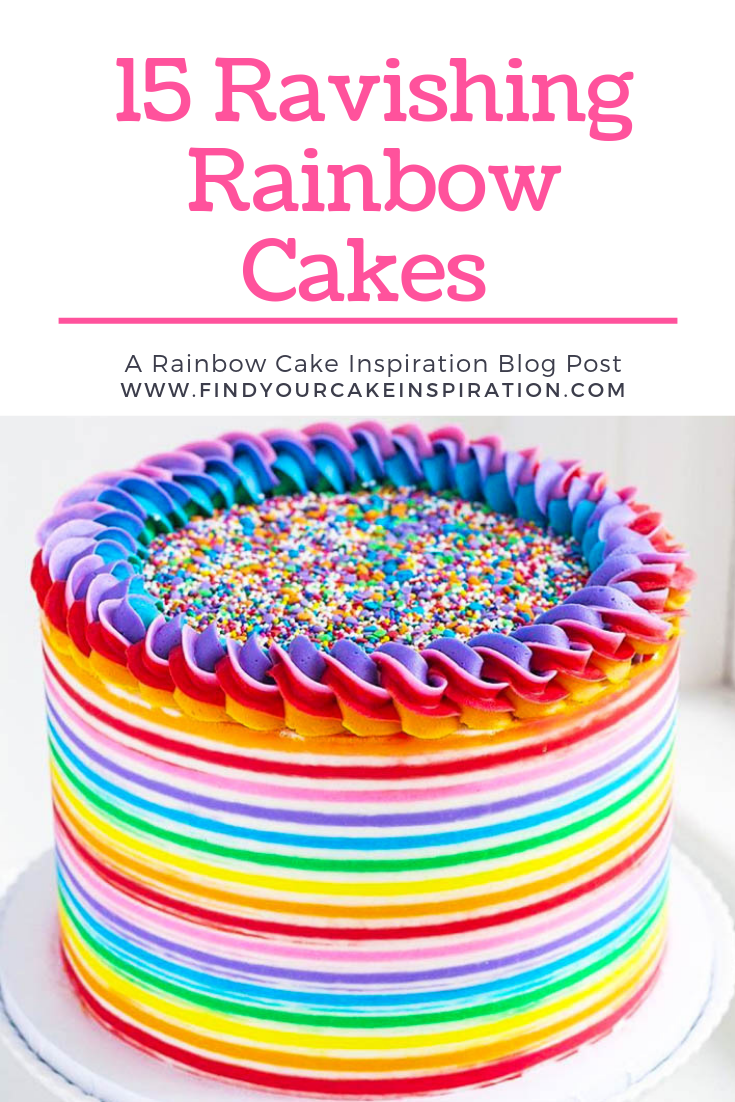 15 Ravishing Rainbow Cakes - Find Your Cake Inspiration -   11 cake Rainbow awesome ideas