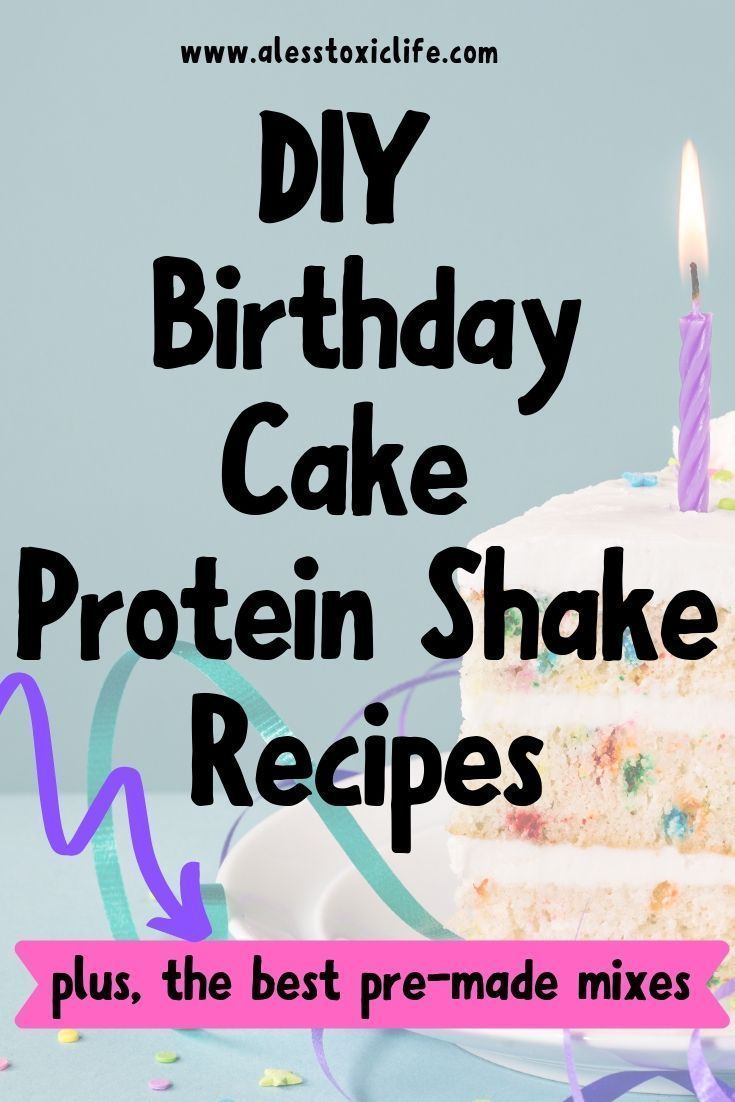 9 Delicious Birthday Cake Protein Shake Recipes - -   12 cake Healthy cleanses ideas