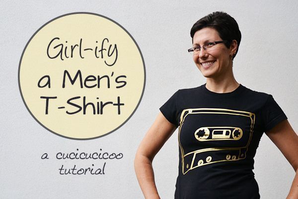 Girlify a men's t-shirt: making t-shirts more feminine - Guest Post by Lisa @ Cucicucicoo - Serger Pepper -   12 DIY Clothes Man posts ideas