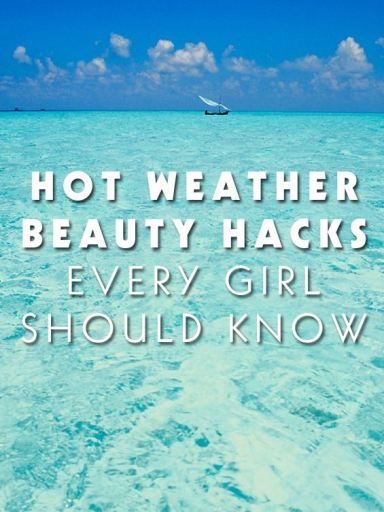 Crazy (But Effective) Hot Weather Beauty Hacks Every Girl Needs to Know -   12 summer makeup Hacks ideas