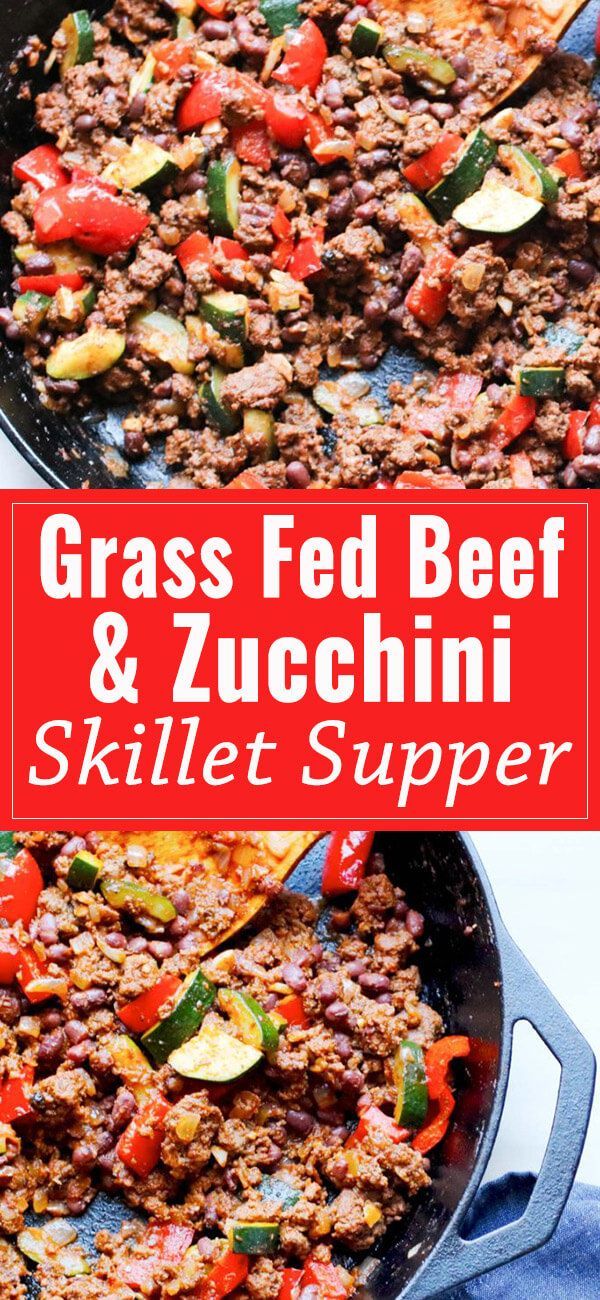 Grass Fed Beef and Zucchini Skillet Supper -   15 healthy recipes Beef cleanses ideas