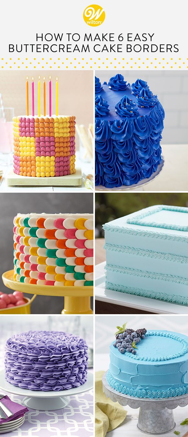 How to Make 6 Easy Buttercream Cake Borders | Wilton Blog -   17 cream cake Decoration ideas