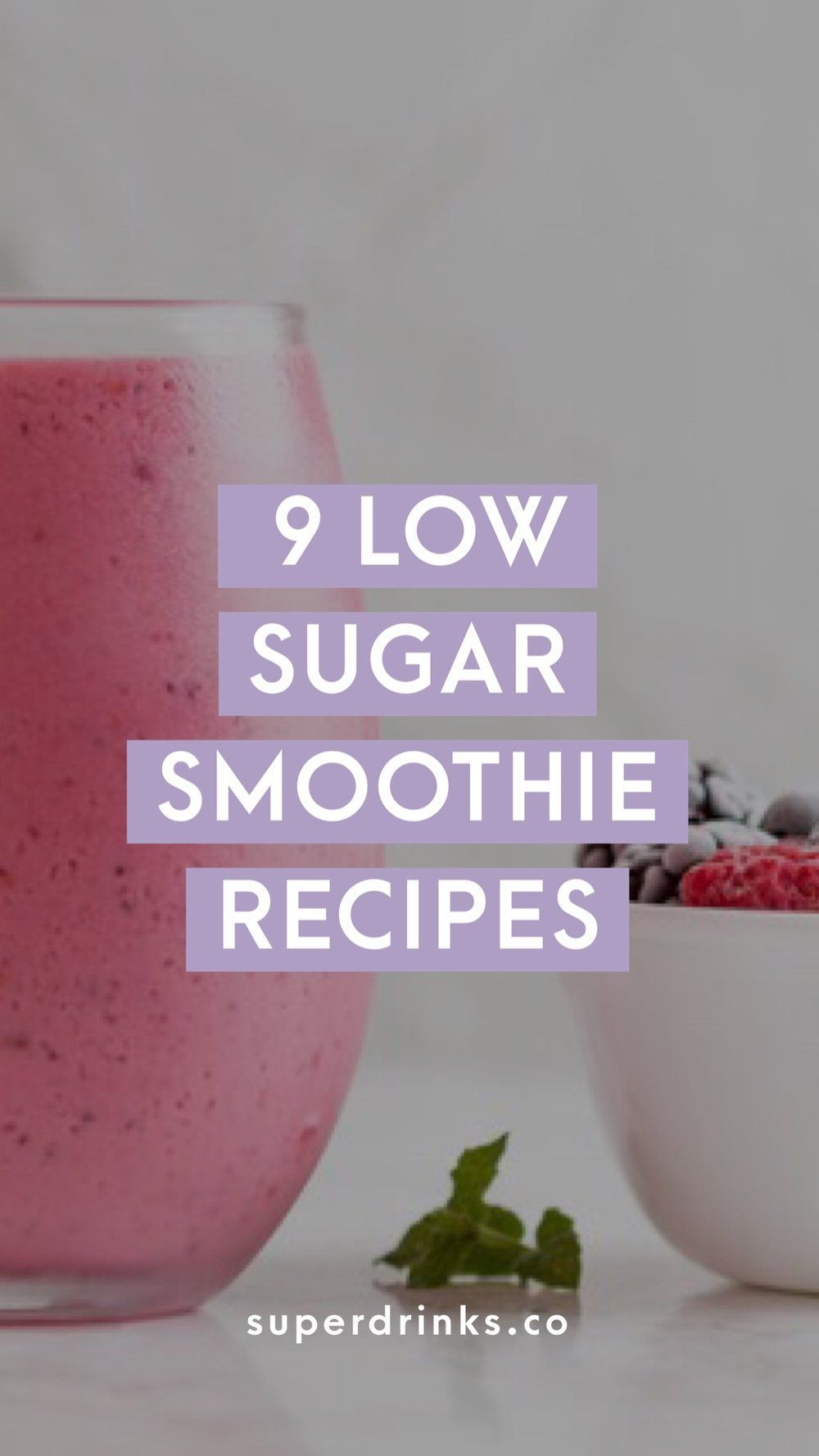 The Ultimate Guide to Low-Sugar Smoothies — Superdrinks -   17 healthy recipes Smoothies sugar ideas