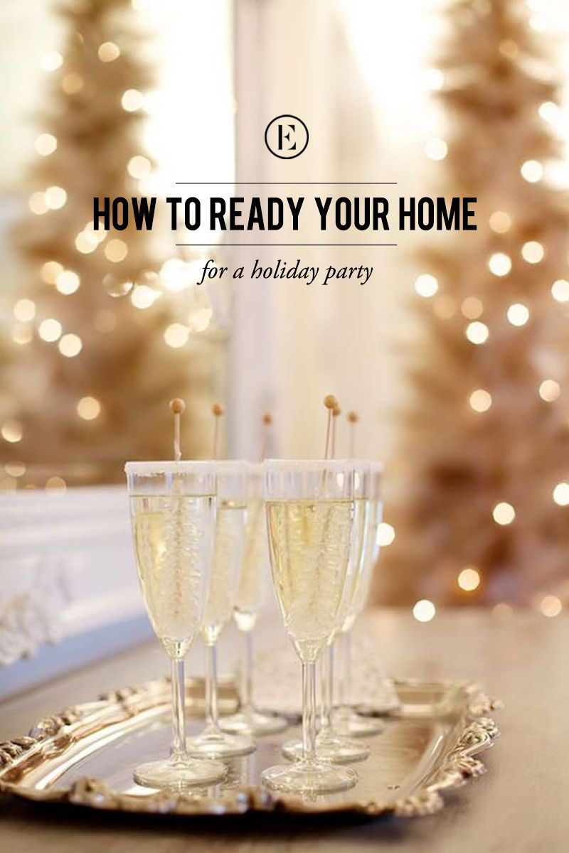How to Ready Your Home for a Holiday Party - The Everygirl -   17 holiday Party home ideas