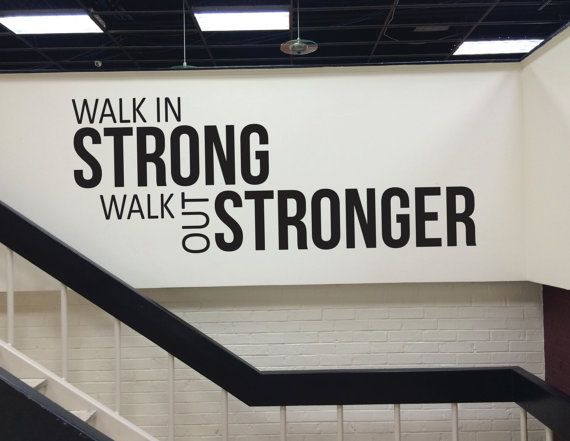 Gym Fitness Wall decal, Health Club Decor, Hotel Fitness Center, Walk In Strong Walk Out Stronger -   18 fitness Center wall ideas