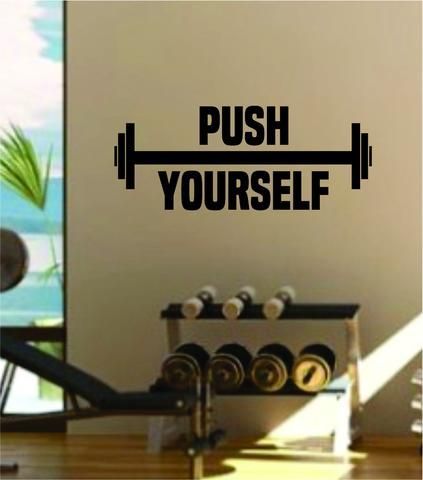 Push Yourself V3 Decal Sticker Wall Vinyl Art Wall Bedroom Room Decor Motivational Inspirational Teen Gym Fitness -   18 fitness Room shape ideas