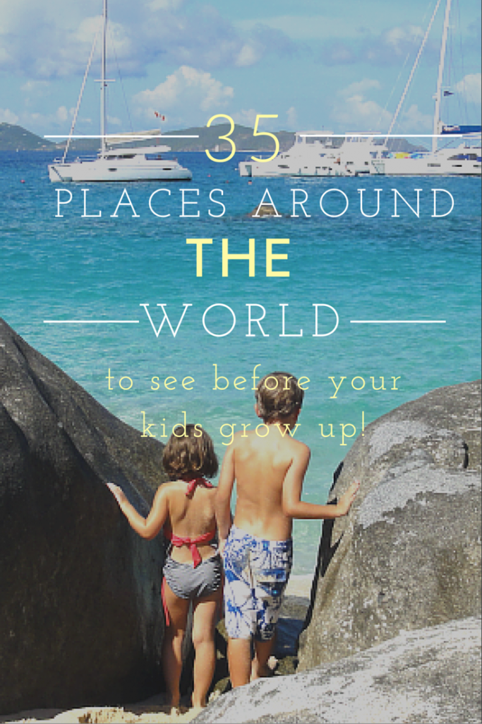 35 Places Around the World to See With Your Kids Before They Grow Up -   20 holiday Travel with kids ideas