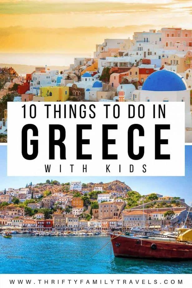 The Best Things to do in Greece with Kids - Thrifty Family Travels -   20 holiday Travel with kids ideas