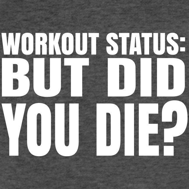 Team Tsunami | But Did You Die - Fitted CottonPoly T-Shirt by Next Level -   13 fitness Memes articles ideas