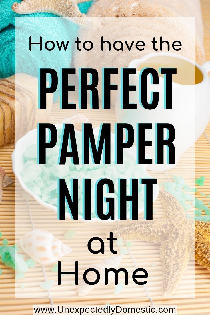 Pamper Night Essentials: Exactly What You Need For a Spa Day at Home -   15 makeup Night at home ideas