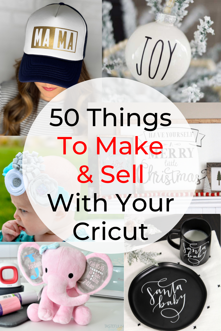 50 Things To Make And Sell With Cricut - Tastefully Frugal -   16 diy projects To Make Money tips ideas