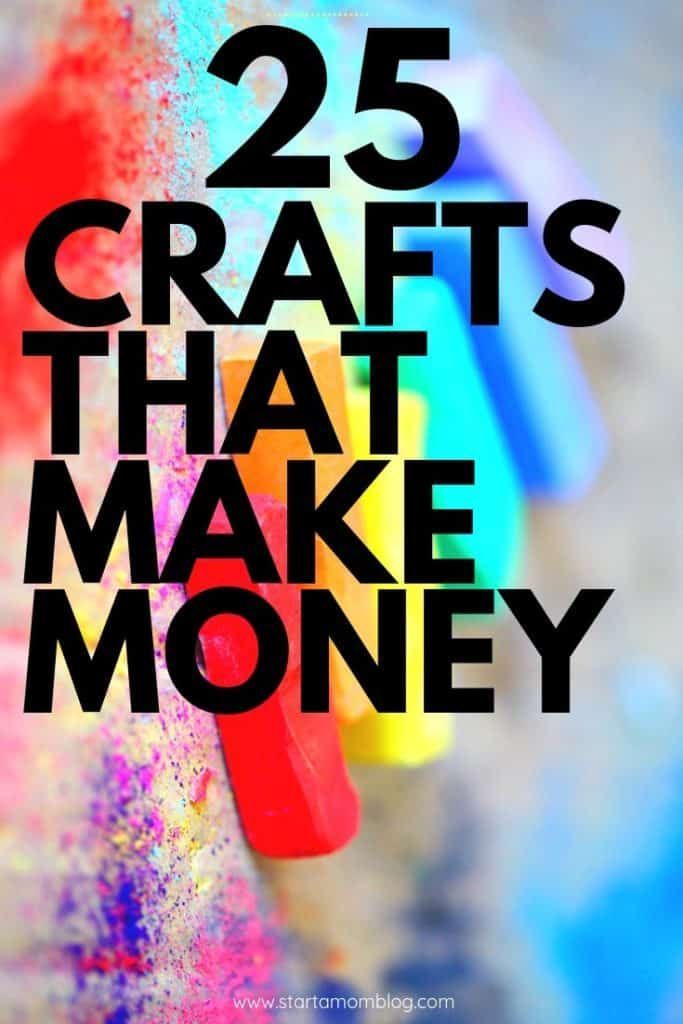 25 Easy Crafts That Make Real Money - Start a Mom Blog -   16 diy projects To Make Money tips ideas