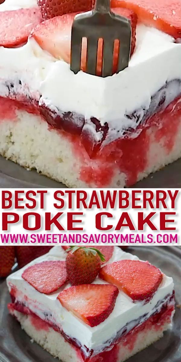 Best Strawberry Poke Cake [VIDEO] - Sweet and Savory Meals -   20 cake Fruit deserts ideas