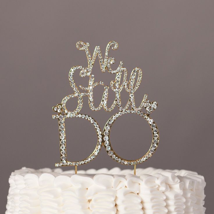 We Still Do Anniversary Cake Topper - Gold -   8 cake Wedding anniversary ideas