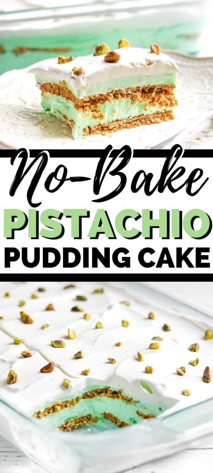 No-Bake Pistachio Pudding Cake -   17 desserts Winter pudding cake ideas