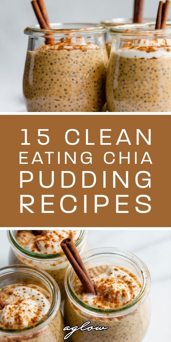 15 Clean Eating Chia Pudding Recipes | Aglow Lifestyle -   19 healthy recipes Mexican clean eating ideas