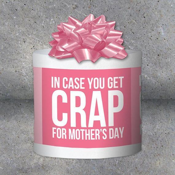 Funny Mother's Day Gift - Toilet Paper Gag Gift - 