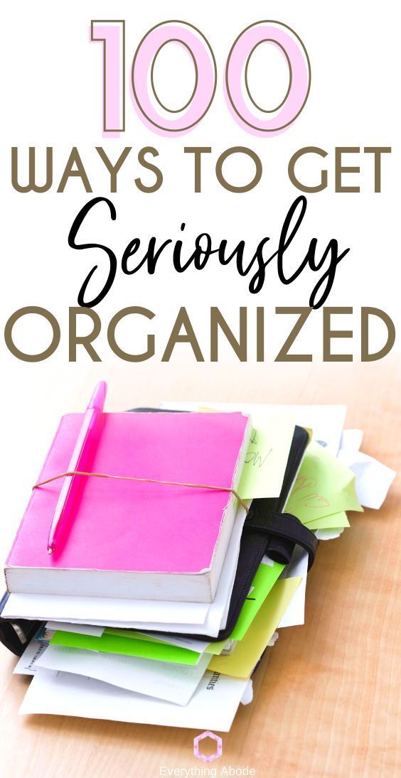 100 WAYS TO GET SERIOUSLY ORGANIZED -   11 diy projects Organizing organization ideas