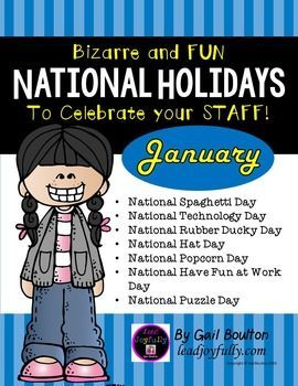 Bizarre and FUN National Holidays to Celebrate your Staff (JANUARY BUNDLE) -   16 school holiday Funny ideas