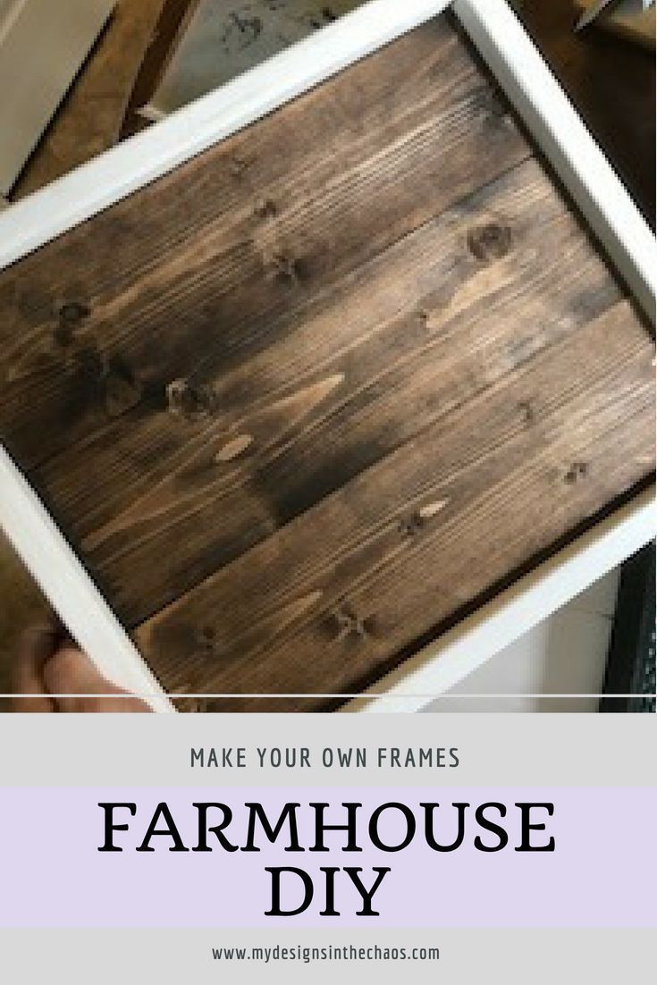 DIY Farmhouse Frame Tutorial - My Designs In the Chaos -   17 diy projects Wooden awesome ideas