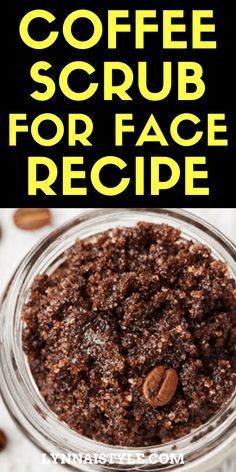 DIY Coffee Scrub for face Recipe | DIY+Skin Care Naturals -   18 skin care Face coffee scrub ideas