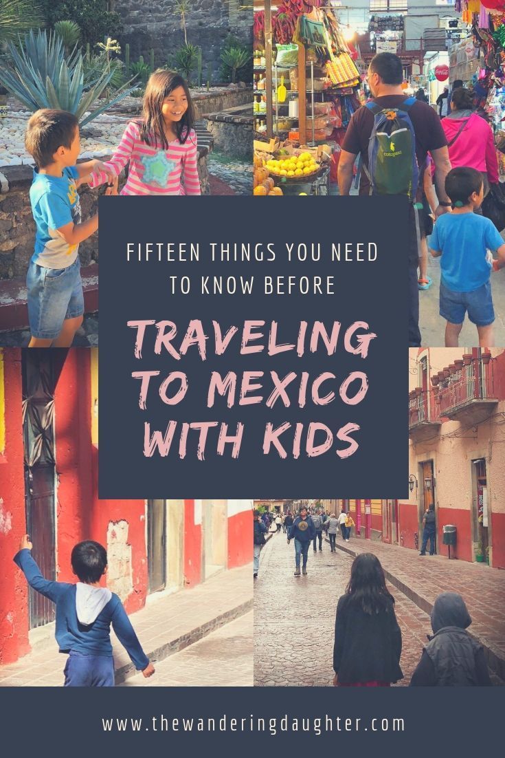 15 Things You Need To Know Before Traveling To Mexico With Kids - The Wandering Daughter - Family Travel -   19 travel destinations With Kids children ideas