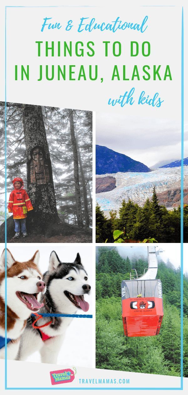 Top Things to Do in Juneau, Alaska with Kids | Travel Mamas -   19 travel destinations With Kids children ideas