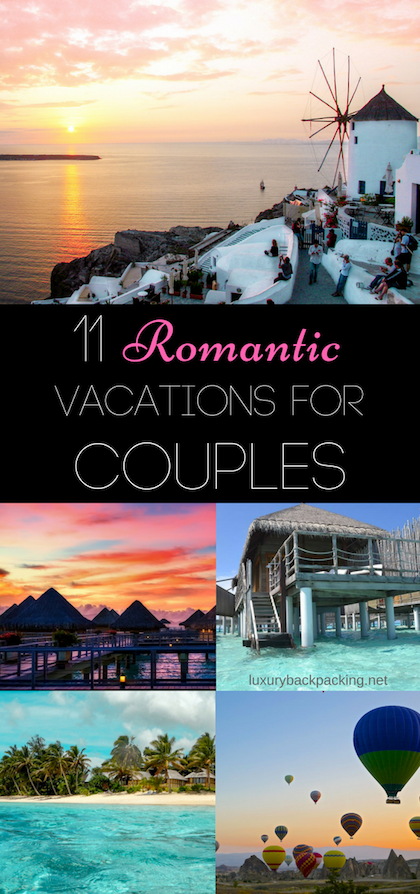 Most Romantic Vacations For Couples – Luxurybackpacking -   24 holiday Destinations adventure ideas