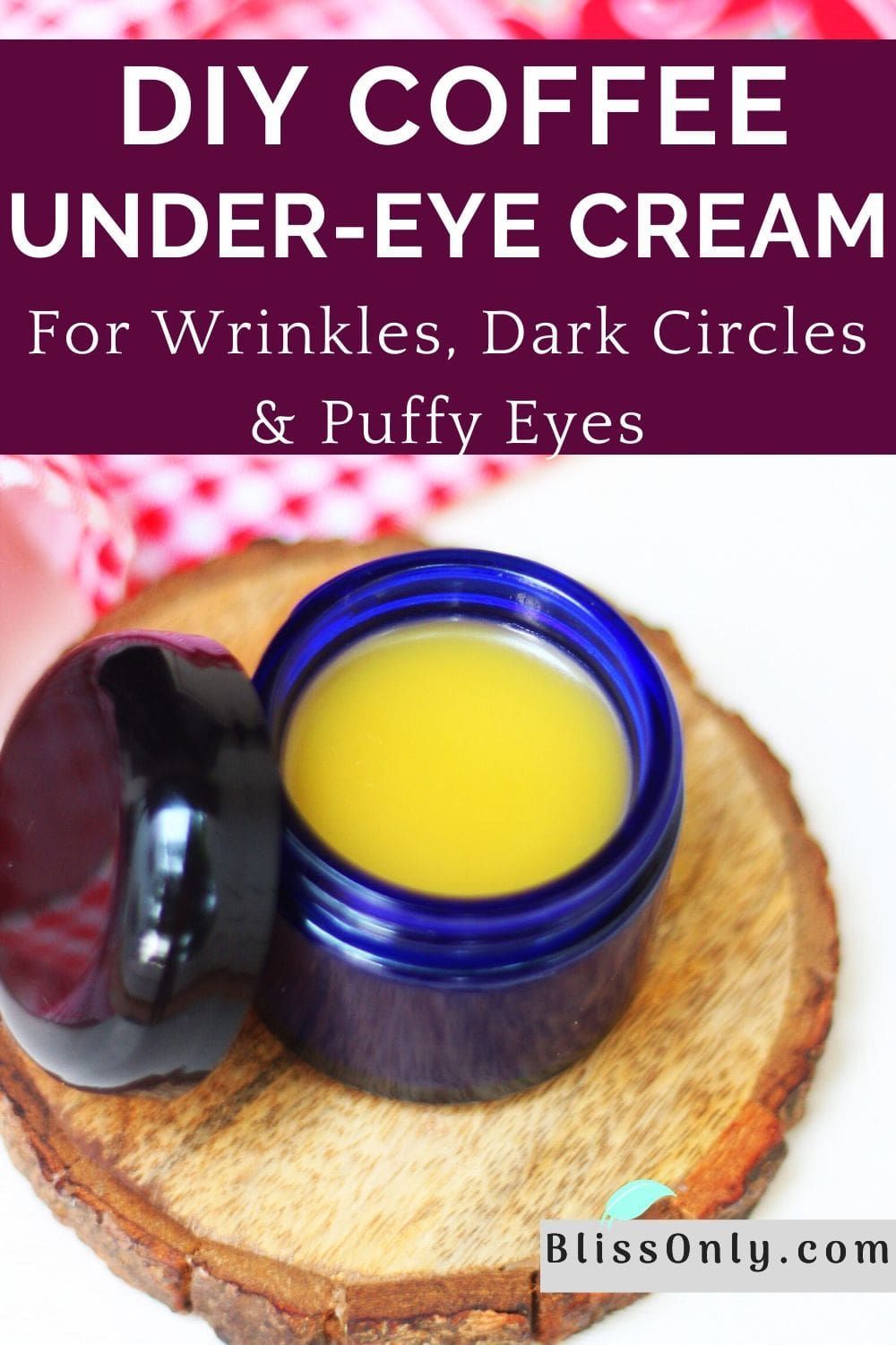 DIY Coffee Under-Eye Cream For Wrinkles, Dark Circles And Puffy Eyes - BlissOnly -   14 skin care For Wrinkles cream ideas