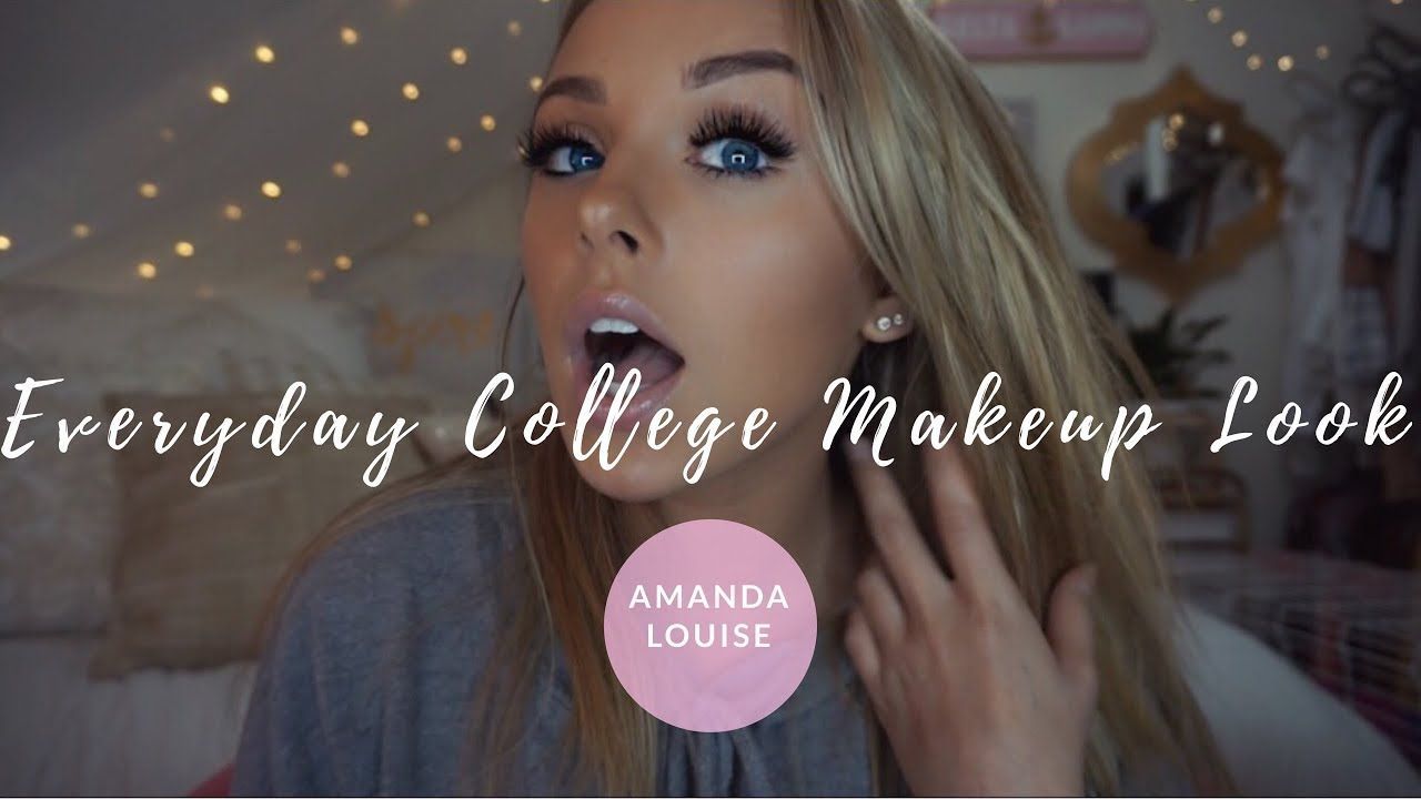 Everyday College Makeup Look ll Amanda Louise -   17 college makeup Everyday ideas