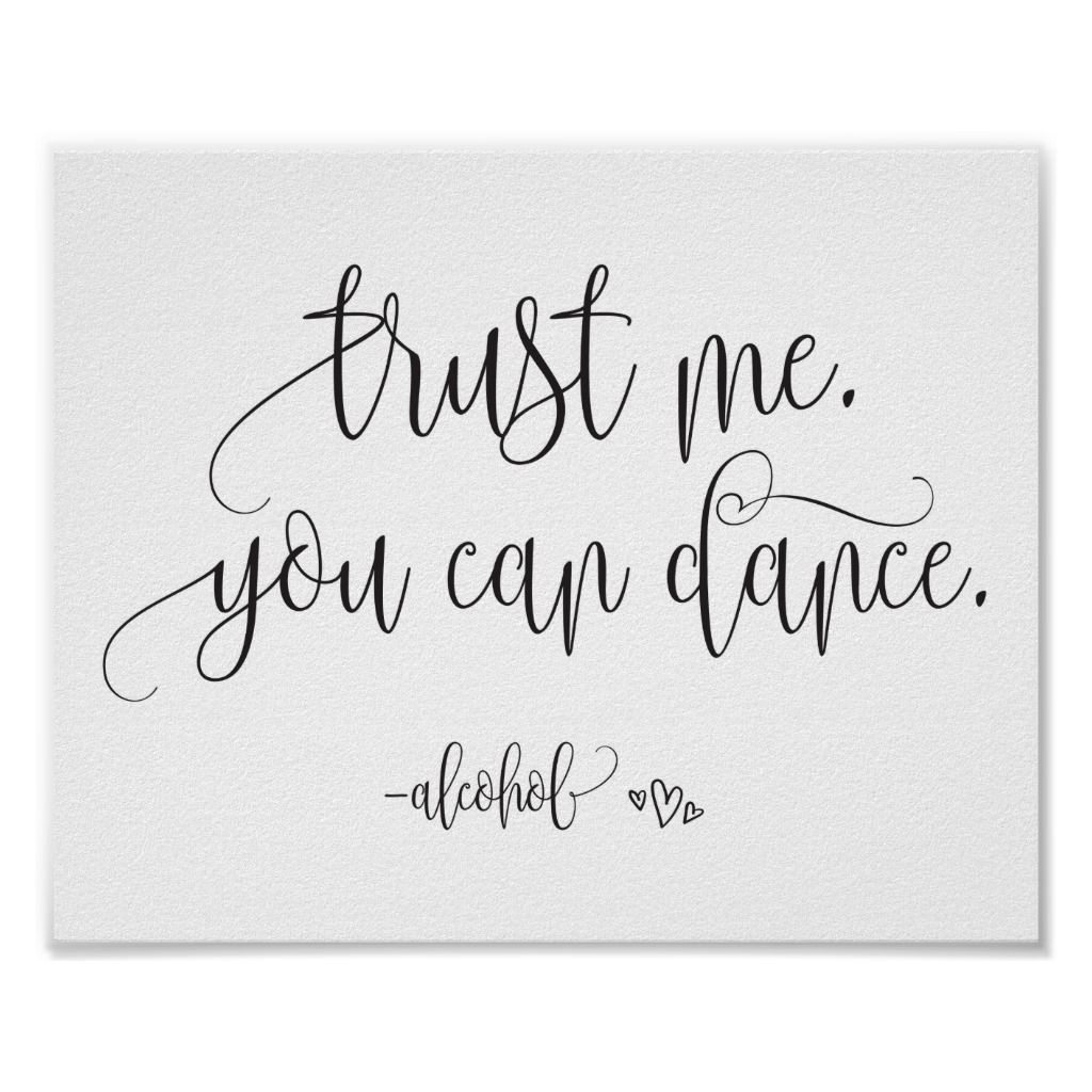 Trust Me You Can Dance Alcohol Wedding Sign | Zazzle.com -   17 wedding Signs alcohol ideas