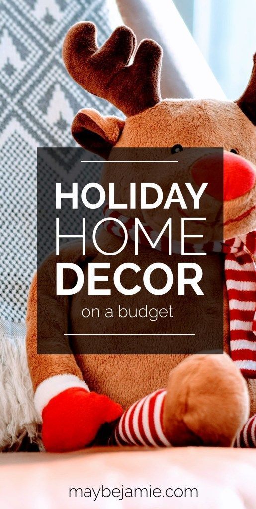 Holiday Home Decor On A Budget | Maybe Jamie -   18 holiday Home tips ideas