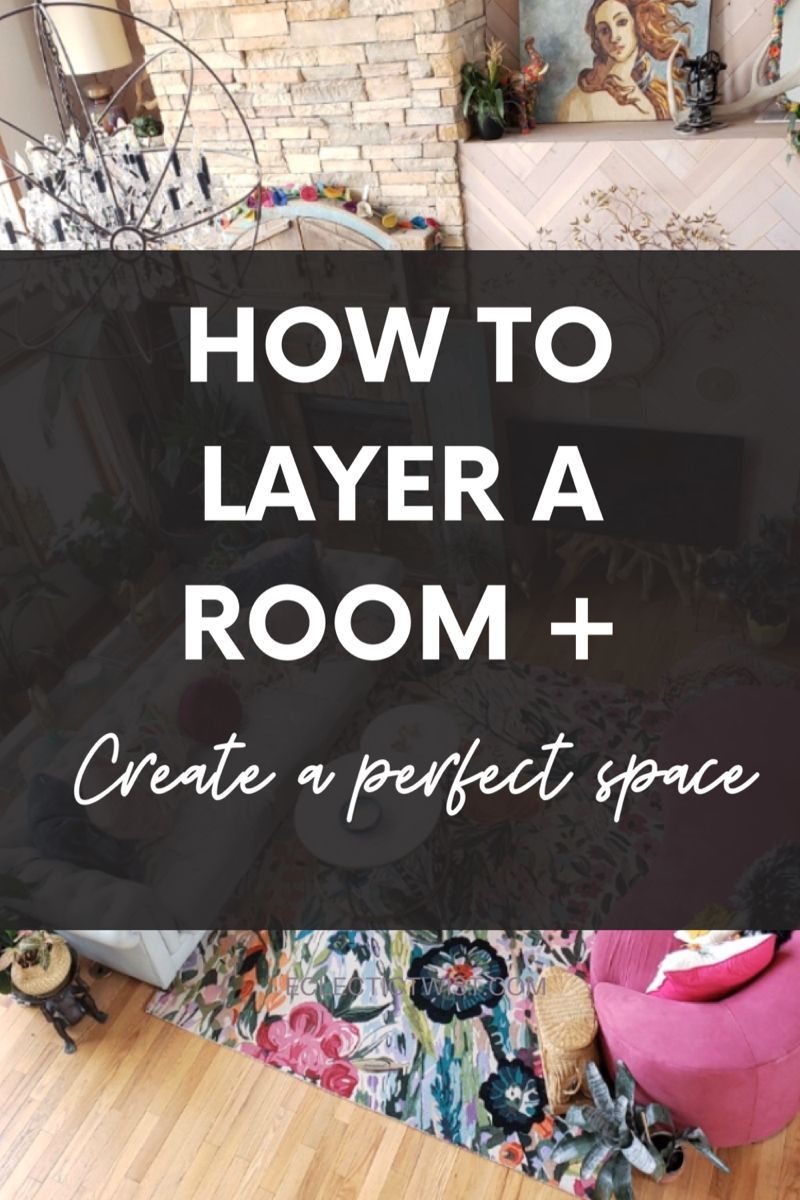 How to layer a room and create a perfect space -   18 holiday Home tips ideas