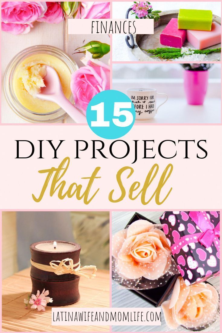 15 DIY Projects That Sell (Realistic and Fun for SAHMs) -   19 diy projects For Mom families ideas